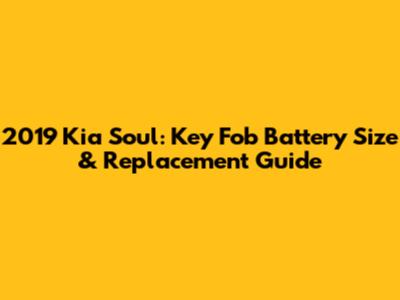 2019 Kia Soul: Key Fob Battery Size & Replacement Guide