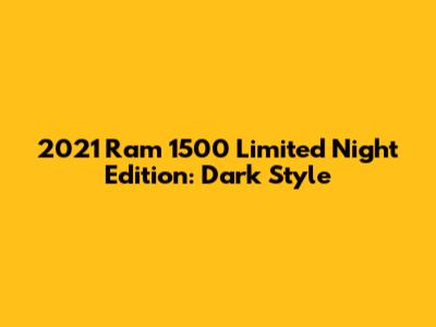 2021 Ram 1500 Limited Night Edition: Dark Style