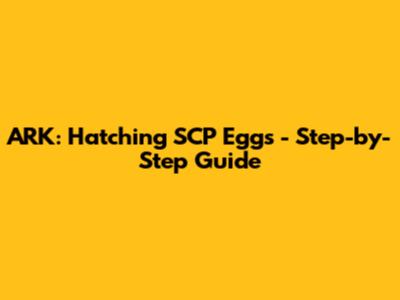 ARK: Hatching SCP Eggs - Step-by-Step Guide