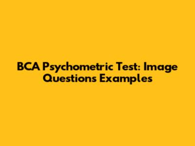 BCA Psychometric Test: Image Questions Examples