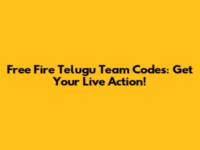 Free Fire Telugu Team Codes: Get Your Live Action!