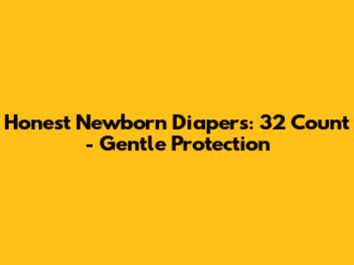 Honest Newborn Diapers: 32 Count - Gentle Protection