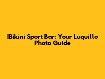IBikini Sport Bar: Your Luquillo Photo Guide