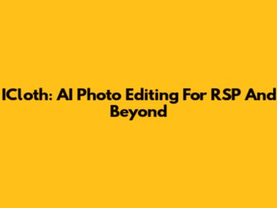 ICloth: AI Photo Editing For RSP And Beyond