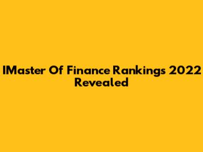 IMaster Of Finance Rankings 2022 Revealed