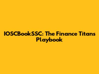 IOSCBookSSC: The Finance Titans' Playbook