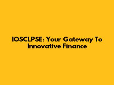 IOSCLPSE: Your Gateway To Innovative Finance
