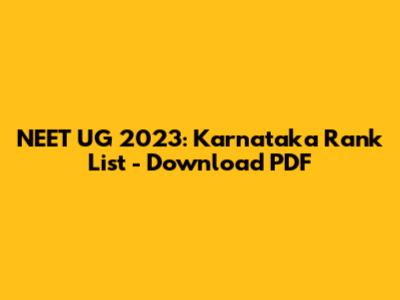 NEET UG 2023: Karnataka Rank List - Download PDF