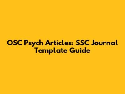 OSC Psych Articles: SSC Journal Template Guide