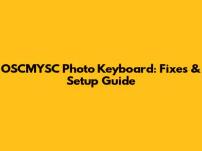 OSCMYSC Photo Keyboard: Fixes & Setup Guide