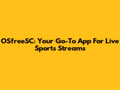OSfreeSC: Your Go-To App For Live Sports Streams