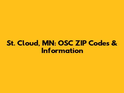 St. Cloud, MN: OSC ZIP Codes & Information