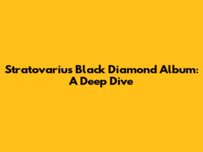 Stratovarius' Black Diamond Album: A Deep Dive